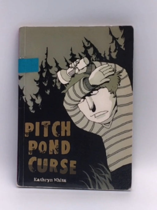 Pocket Chillers Year 6 Horror Fiction: Book 2 - Pitch Pond Curse - Kathryn Ivy White