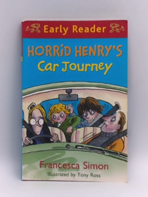 Horrid Henry's Car Journey - Francesca Simon; 