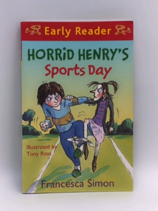 Horrid Henry's Sports Day - Francesca Simon; 