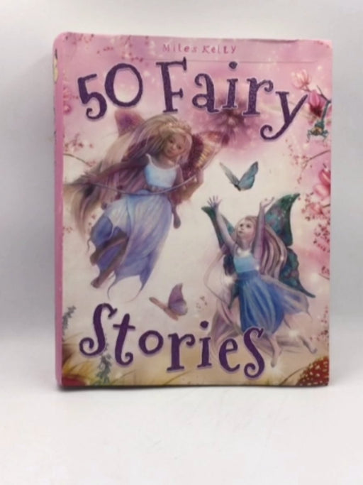 50 Fairy Stories  - Kelly Miles; 