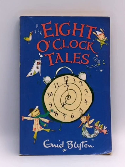 Eight O'Clock Tales - Enid Blyton; 