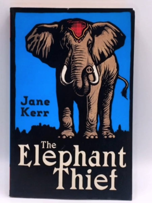 The Elephant Thief - Kerr, Jane; 