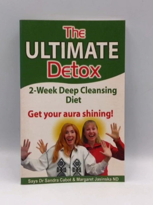 The Ultimate Detox - Sandra Cabot; Margaret Jasinska; 