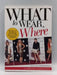 What to Wear, Where - Hillary Kerr; Katherine Power; 