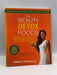 The Beauty Detox Foods - Kimberly Snyder; 