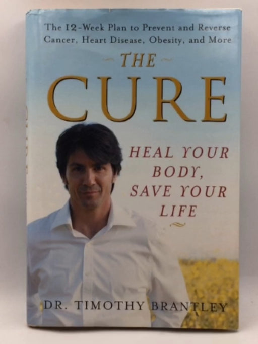 The Cure - Hardcover - Dr. Timothy Brantley; 