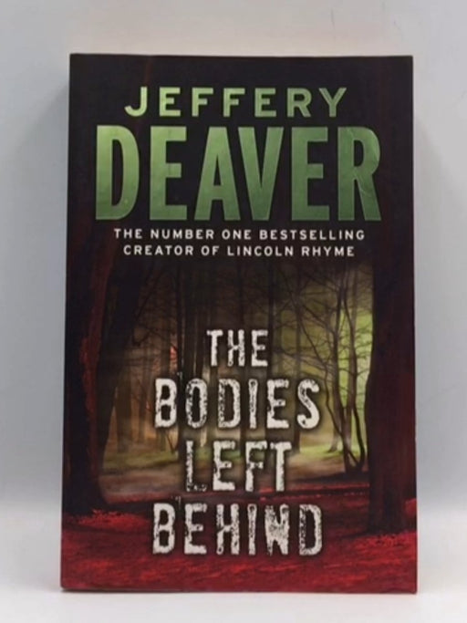 The Bodies Left Behind - Jeffery Deaver; 