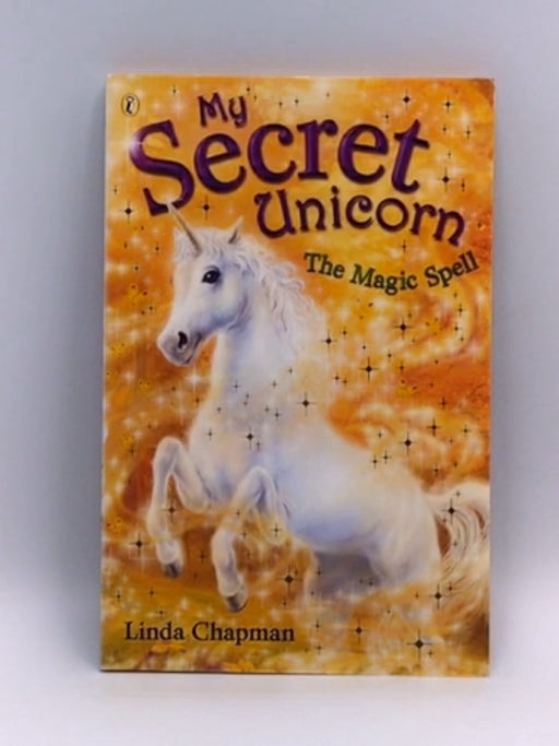 My Secret Unicorn - Linda Chapman; 