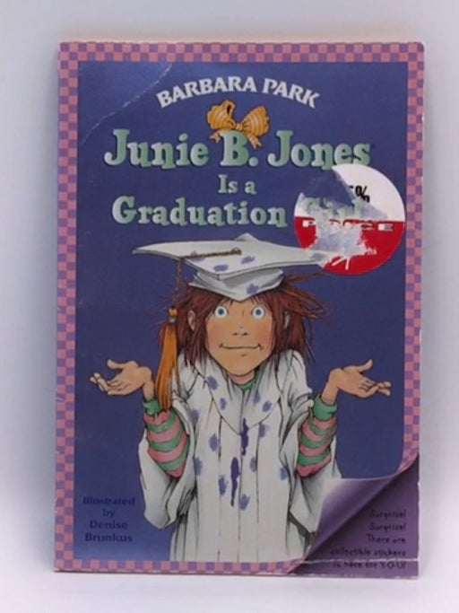 Junie B. Jones Is a Graduation Girl (Junie B. Jones, No. 17) - Barbara Park; Denise Brunkus; 