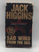 Sad Wind from the Sea - Jack Higgins; 