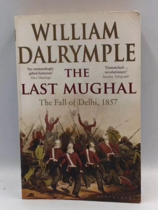 The Last Mughal - William Dalrymple