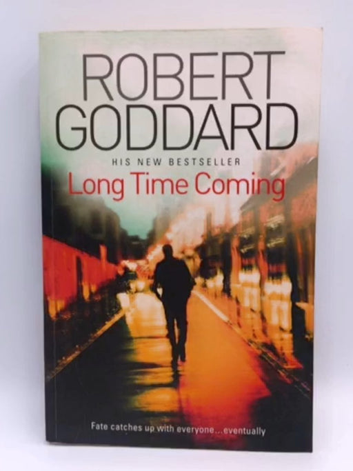 Long Time Coming - Robert Goddard; 