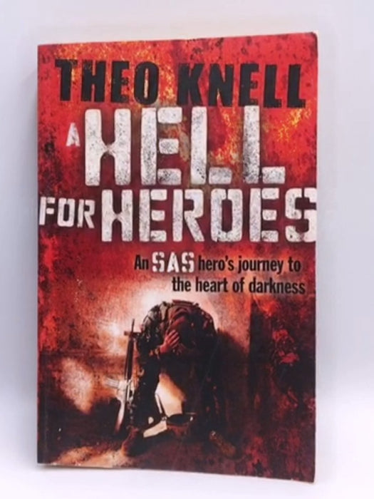 A Hell for Heroes - Theo Knell; 