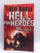 A Hell for Heroes - Theo Knell; 