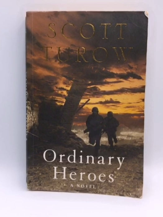 Ordinary Heroes - Scott Turow; 