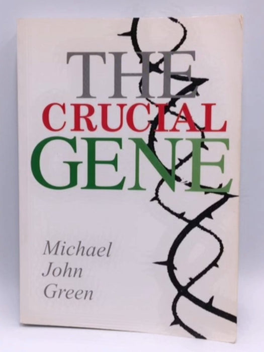 The Crucial Gene - Michael John Green; 