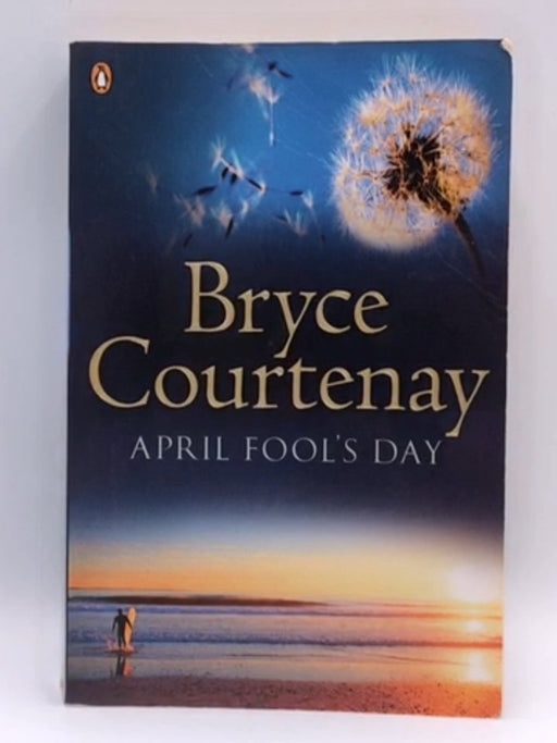 April Fool's Day - Bryce Courtenay; 