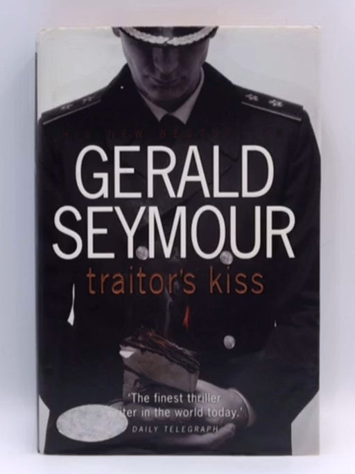 Traitor's Kiss (Hardcover) - Gerald Seymour; 