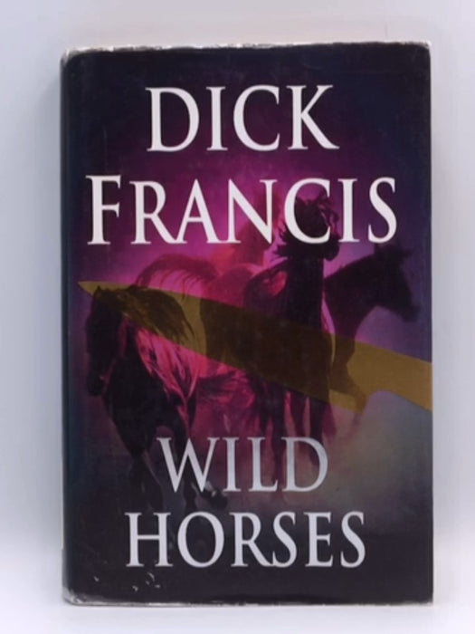 Wild Horses (Hardcover) - Dick Francis; 