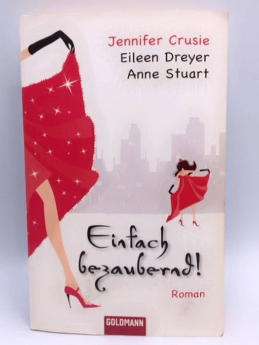 Einfach bezaubernd! - Jennifer Crusie; Eileen Dreyer; Anne Stuart; 