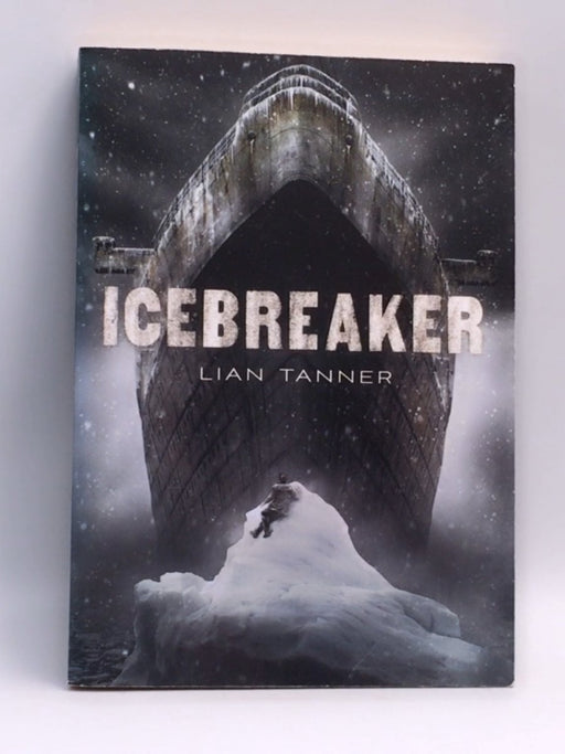 Icebreaker - Lian Tanner; 