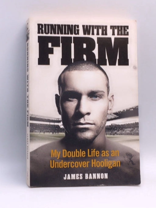 Running with the Firm - James Bannon; 