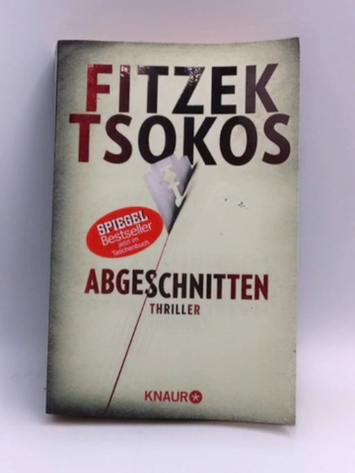 Abgeschnitten - Sebastian Fitzek; Michael Tsokos; 