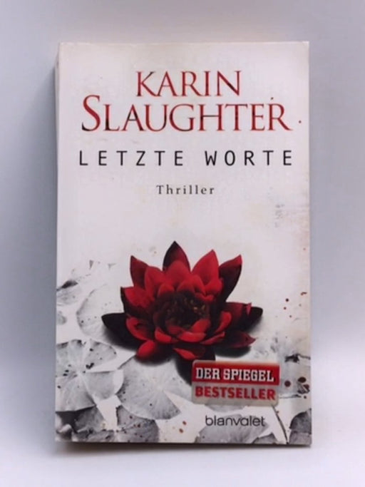 Letzte Worte - Karin Slaughter; 