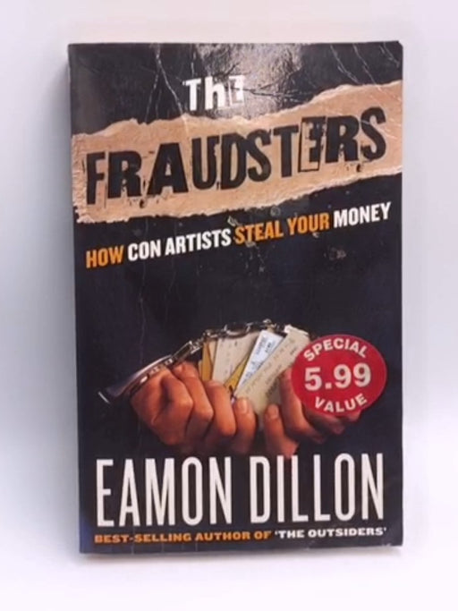 The Fraudsters: Sharks and Charlatans - How Con Artists Make Their Money - Eamon Dillon; 