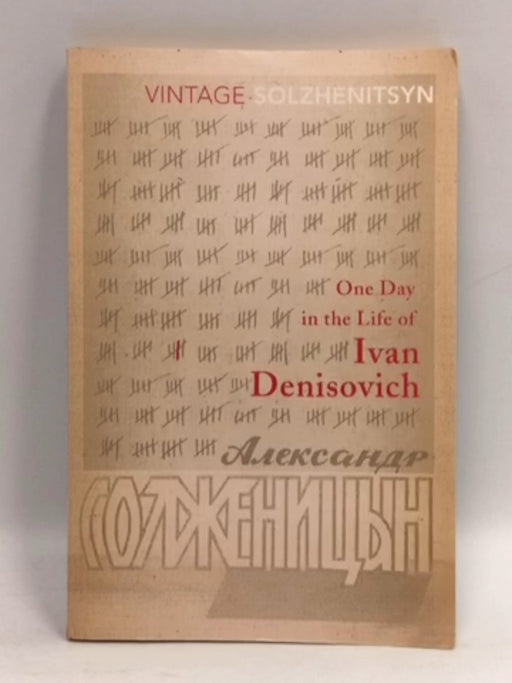 One Day in the Life of Ivan Denisovich - Aleksandr Isaevich Solzhenit︠s︡yn; 