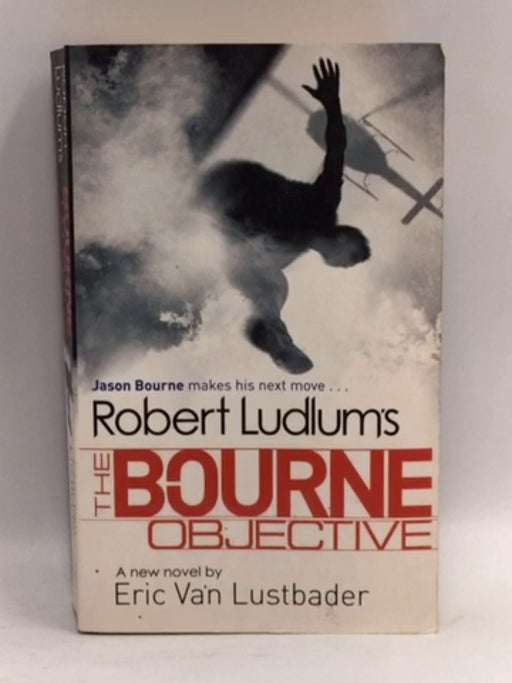 Robert Ludlum's the Bourne Objective - Eric Van Lustbader