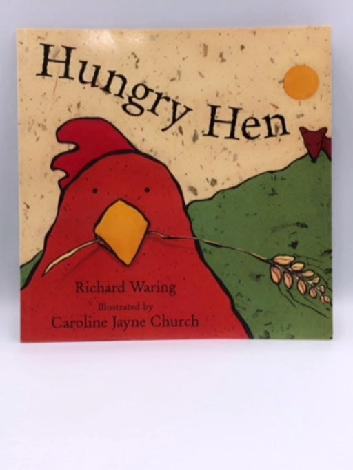 Hungry Hen - Richard Waring; Caroline Jayne Church