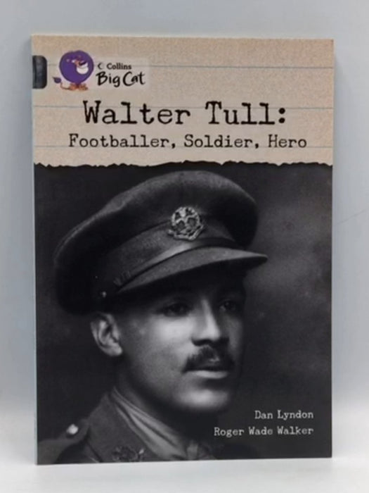 Walter Tull - Dan Lyndon; Roger Wade Walker; 