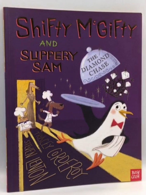 Shifty Mcgifty and Slippery Sam: the Diamond Chase - Tracey Corderoy; 