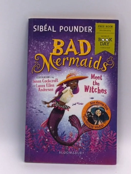 Bad Mermaids Meet the Witches - Sibéal Pounder