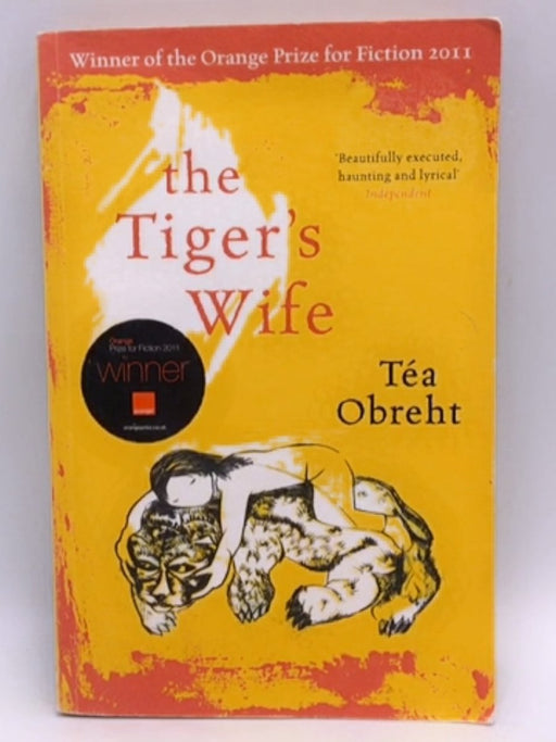 The Tiger's Wife - Téa Obreht; 