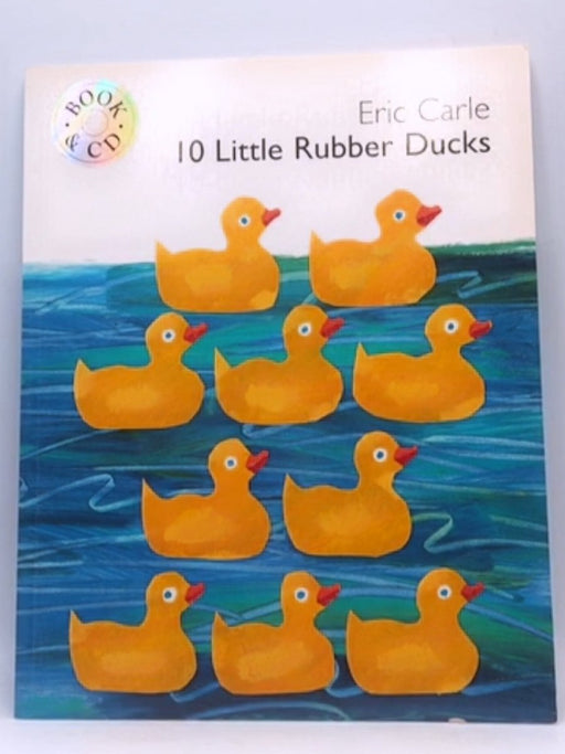 10 Little Rubber Ducks - Eric Carle; 