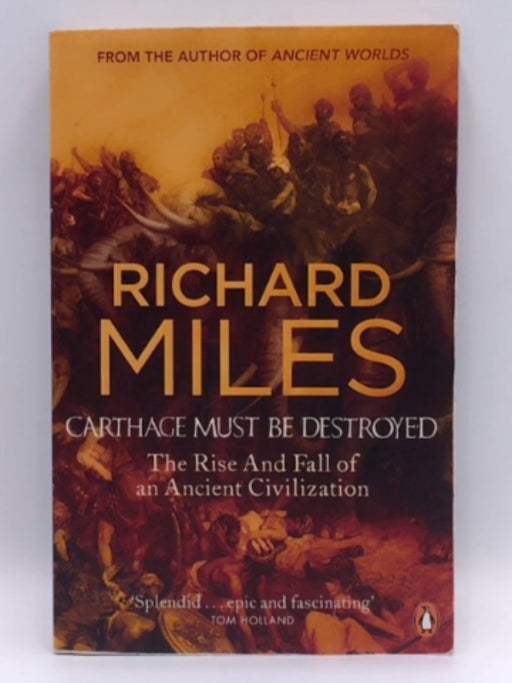 Carthage Must be Destroyed - Richard Miles; 