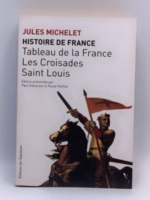 Histoire de France - Jules Michelet; 