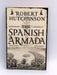 The Spanish Armada - Robert Hutchinson; 