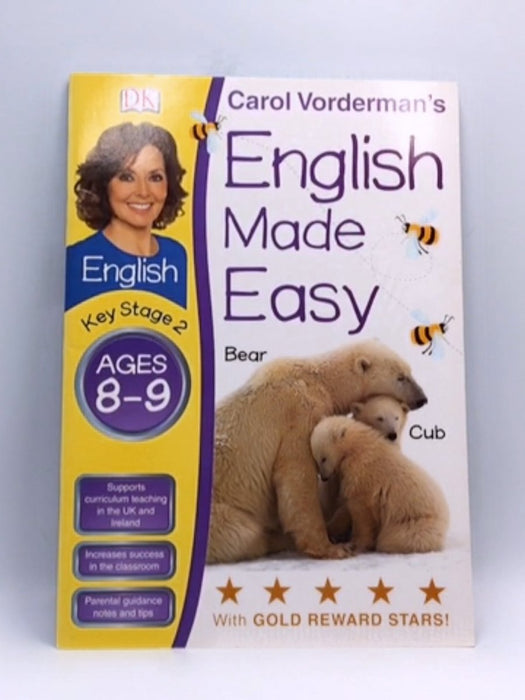 English Made Easy Ages 8-9 Key Stage 2 - Carol Vorderman; 