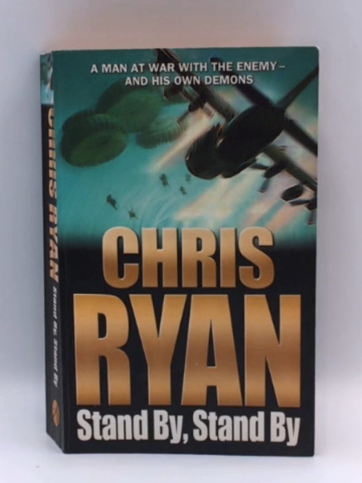 Stand By, Stand by - Chris Ryan; 