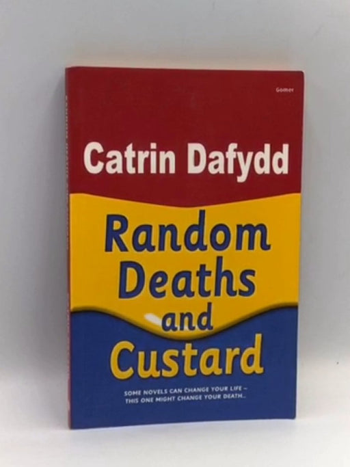 Random Deaths and Custard - Catrin Dafydd; 