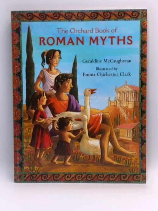 The Orchard Book of Roman Myths - Geraldine McCaughrean; 