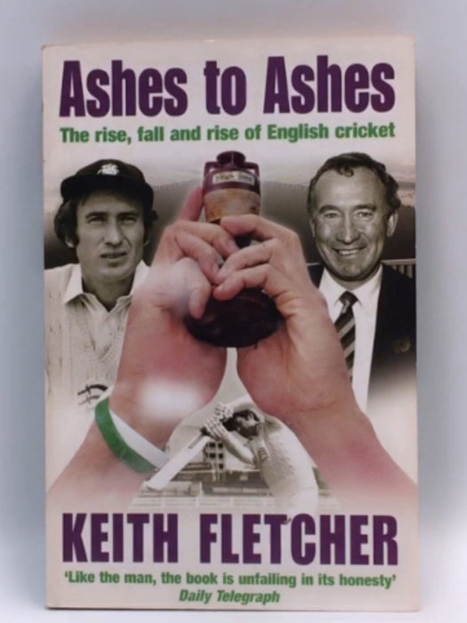 Ashes to Ashes - Keith Fletcher - Ivo Tennant