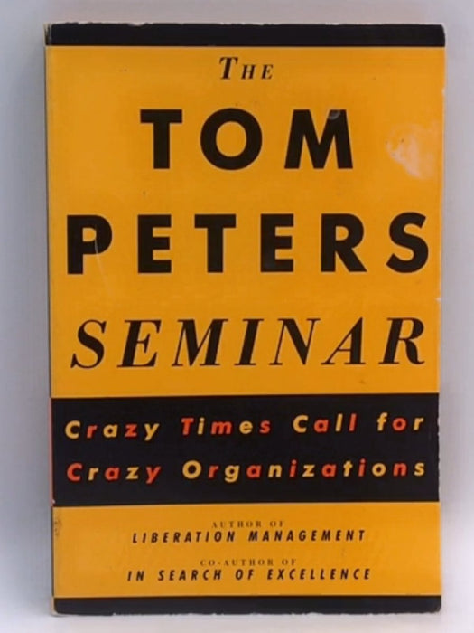 The Tom Peters Seminar - Thomas J. Peters