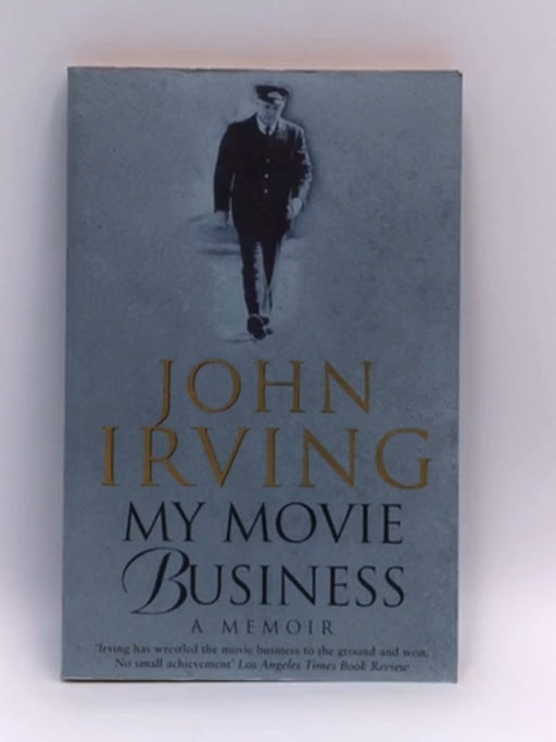 My Movie Business - John Irving; 