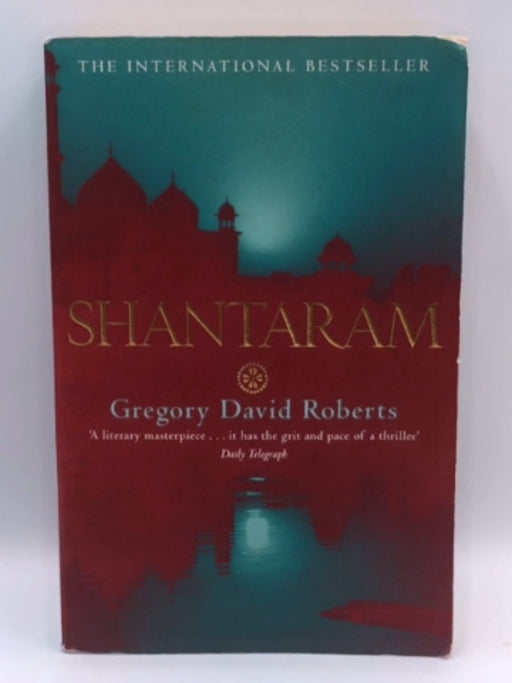 Shantaram - Gregory David Roberts; 