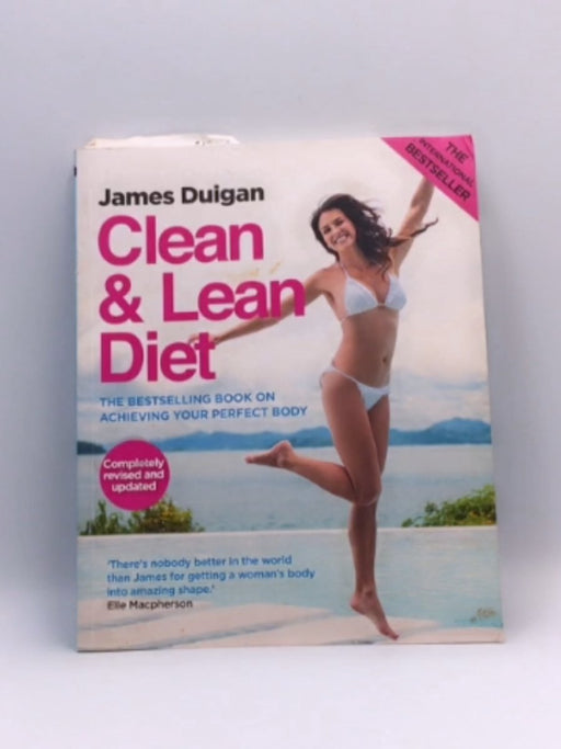 Clean & Lean Diet - James Duigan; Maria Lally; 