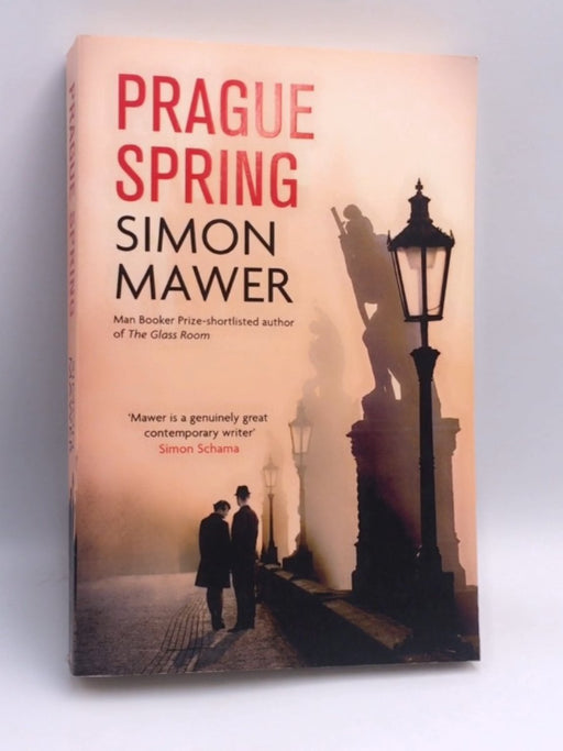 Prague Spring - Simon Mawer; 